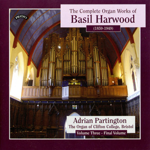 The Complete Organ Works of Basil Harwood, Vol. 3