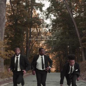 PATIENT. (feat. Najee Daniels & Jahi Daniels) [Remix]