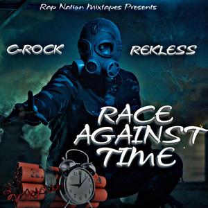 Race Against Time (feat. C-Rock & Rekless) (Explicit)