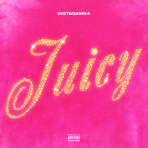 JUICY (Explicit)