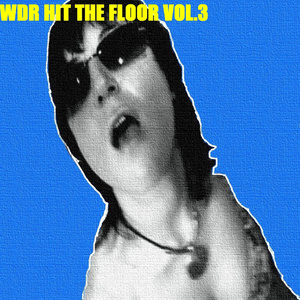 WDR Hit the Floor Vol. 3