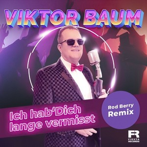 Ich hab' Dich lange vermisst (Rod Berry Remix)