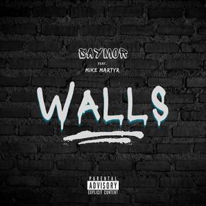 Walls (feat. Mike Martyr) [Explicit]