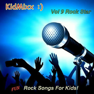 Kidmixx, Vol. 9 Rock Star