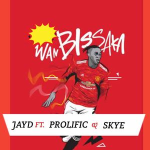 WAN BISSAKA (feat. Prolific Shakur & Skye Davvil) (Explicit)