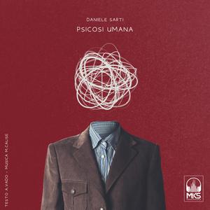 Psicosi umana (feat. Daniele Sarti (Testo A.Vado - Musica M.Calise))