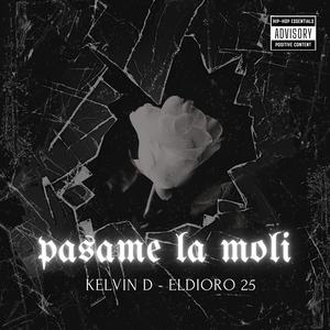 pasame la moli kelvin D