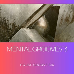 Mental Grooves 3