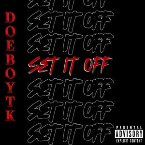 Set It Off (Explicit)