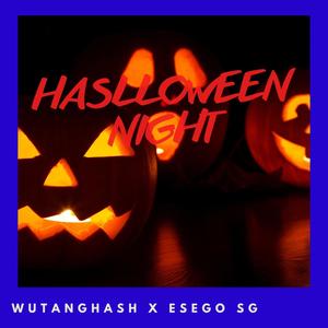 Wtanghash - Wutanghash (HASLLOWEEN NIGHT) (feat. Esego SG, Sceerre & Jonfire) (Explicit)
