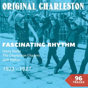 Fascinating Rhythm (Original Charleston 1923 - 1927)