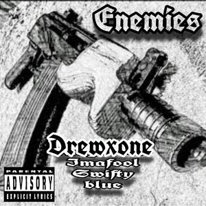 Enemies (feat. Imafool, swifty blue) (Explicit)