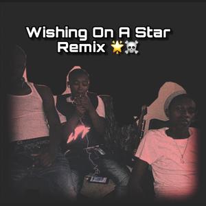 Wishing On A Star (Explicit)