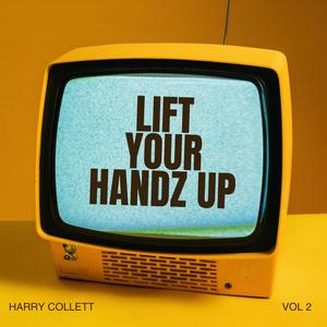 Lift Your Handz Up