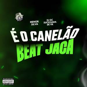 É O CANELÃO X BEAT JACA