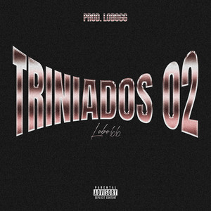Triniados 02 (Explicit)