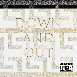 Down and Out (Explicit)