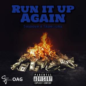 Run It Up Again (feat. SkoeGuna) (Explicit)