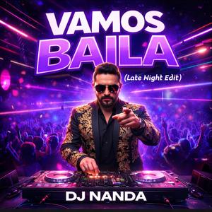 VAMOS BAILA (Late Night Edit)