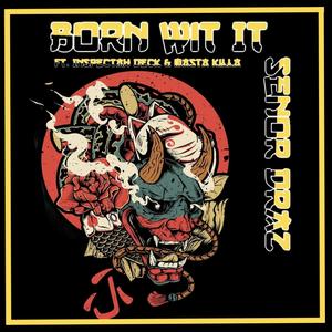 Born Wit It (feat. Inspectah Deck & Masta Killa) [Explicit]