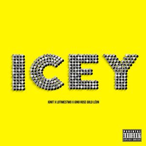 ICEY (feat. Lotimestwo & Gino Rose) (Explicit)