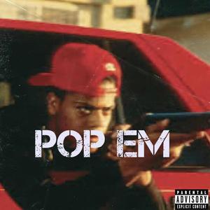 POP EM (feat. nohezzi mikey, babycrash & gonebynow) [Explicit]