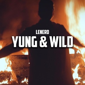 Yung and Wild (Explicit)