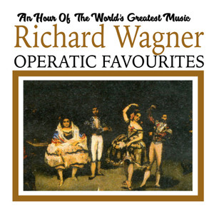 Richard Wagner Operatic Favourites