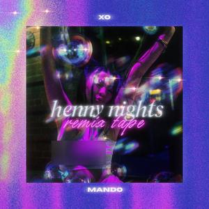 Henny Nights XO (Explicit)