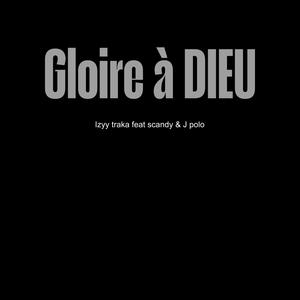 Gloire A DIEU (Explicit)
