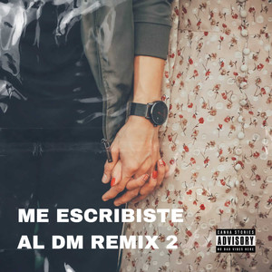 Me Escribiste Al DM 2 (Remix) [Explicit]