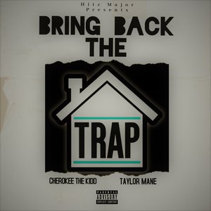 Bring Back the Trap (Explicit)