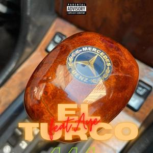 EL TURCO(feat. AYE) (Explicit)