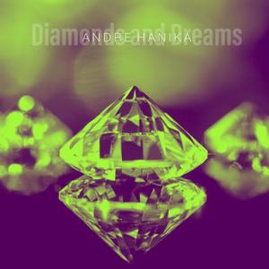 Diamonds and Dreams