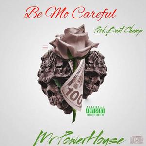 Be Mo Careful (Explicit)