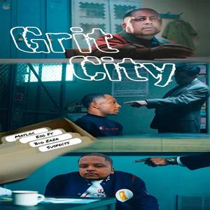 Grit City (feat. MatLoc & ESO FT) (Explicit)