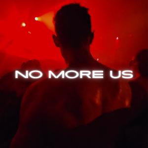 No More Us