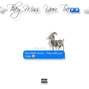 They Miss You Trapp (Explicit)