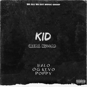 Kid (Real Ni&&a) (feat. Chuckie Bandz & Poppy) [Explicit]