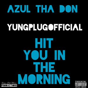 Hit You in the Morning (Explicit)