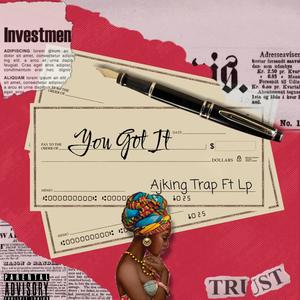 YOU GOT IT (feat. Lp Tha Grim Reepa)