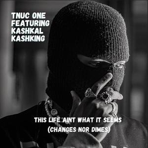 This Life Aint What It Seems (Changes Nor Dimes) [Explicit]