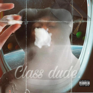 Class dude (feat. Quavii & Daposit) [Explicit]