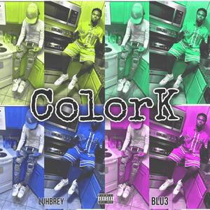 ColorK (feat. Blu3) [Explicit]