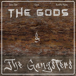 The Gods & the Gangsters (feat. Buddha Palmz) [Explicit]