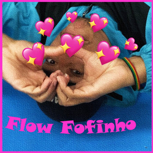 Flow Fofinho (Explicit)