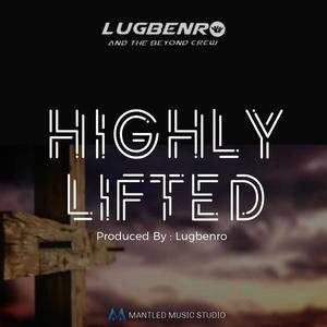 Highly Lifted (feat. Dare Abioye)