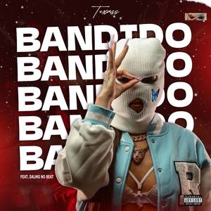 Texass - Bandido (Explicit)
