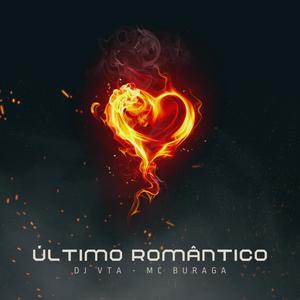 Último romântico (feat. Mc Buraga) [Explicit]