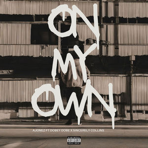 On My Own (Explicit)